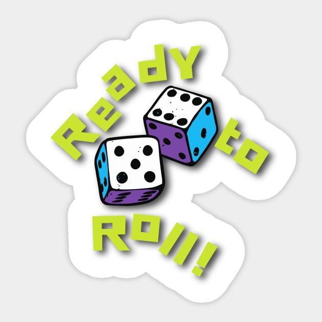 Ready to roll Sticker by yagakubruh